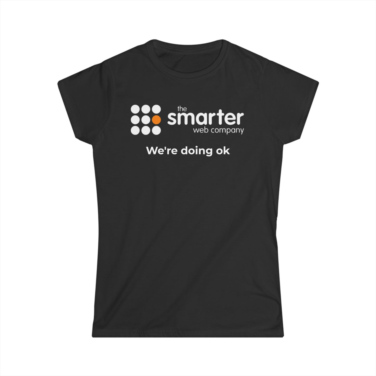 Smarter Web Company Women's 'We're Doing ok'